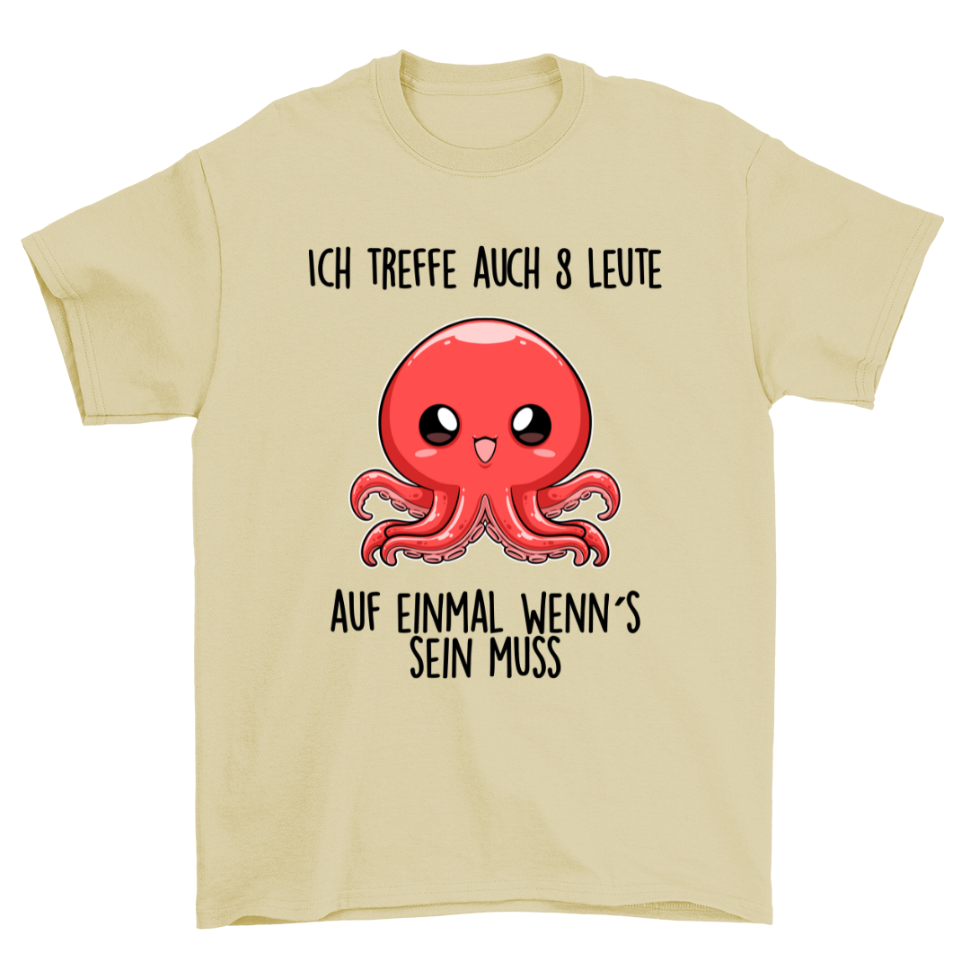 Treffe Auch 8 Leute - Unisex Shirt