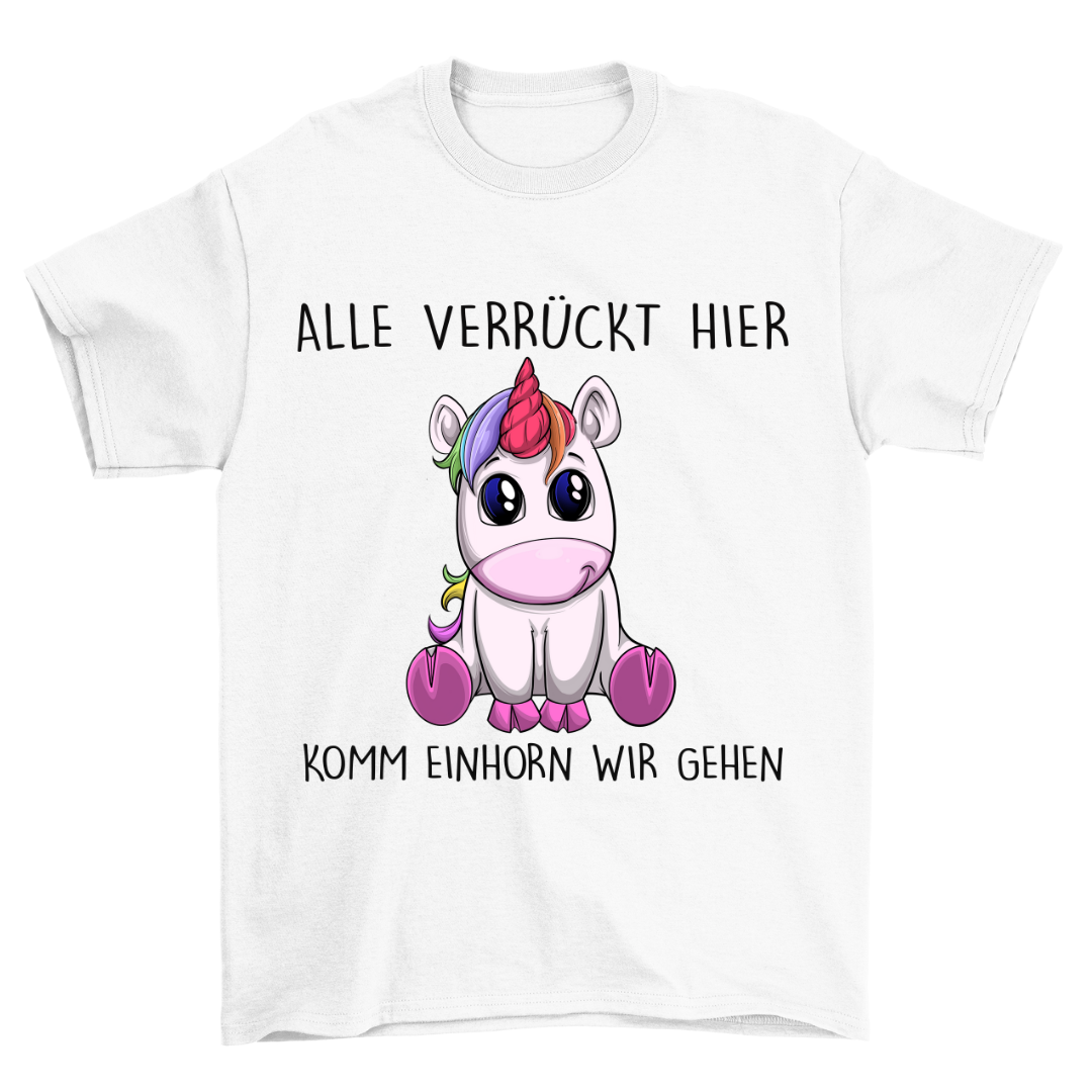Verrückt Einhorn - Shirt Unisex