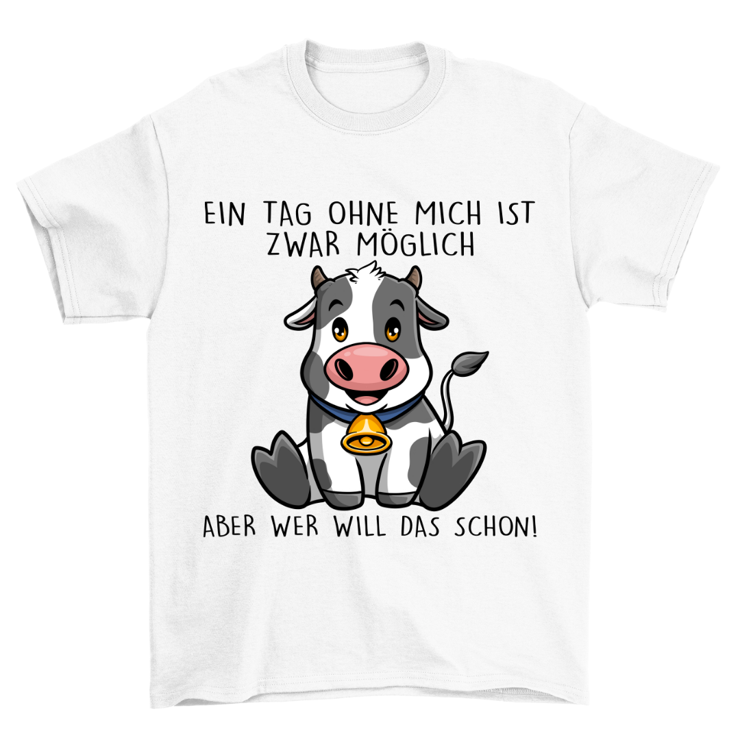 Ohne Mich Kuh - Shirt Unisex