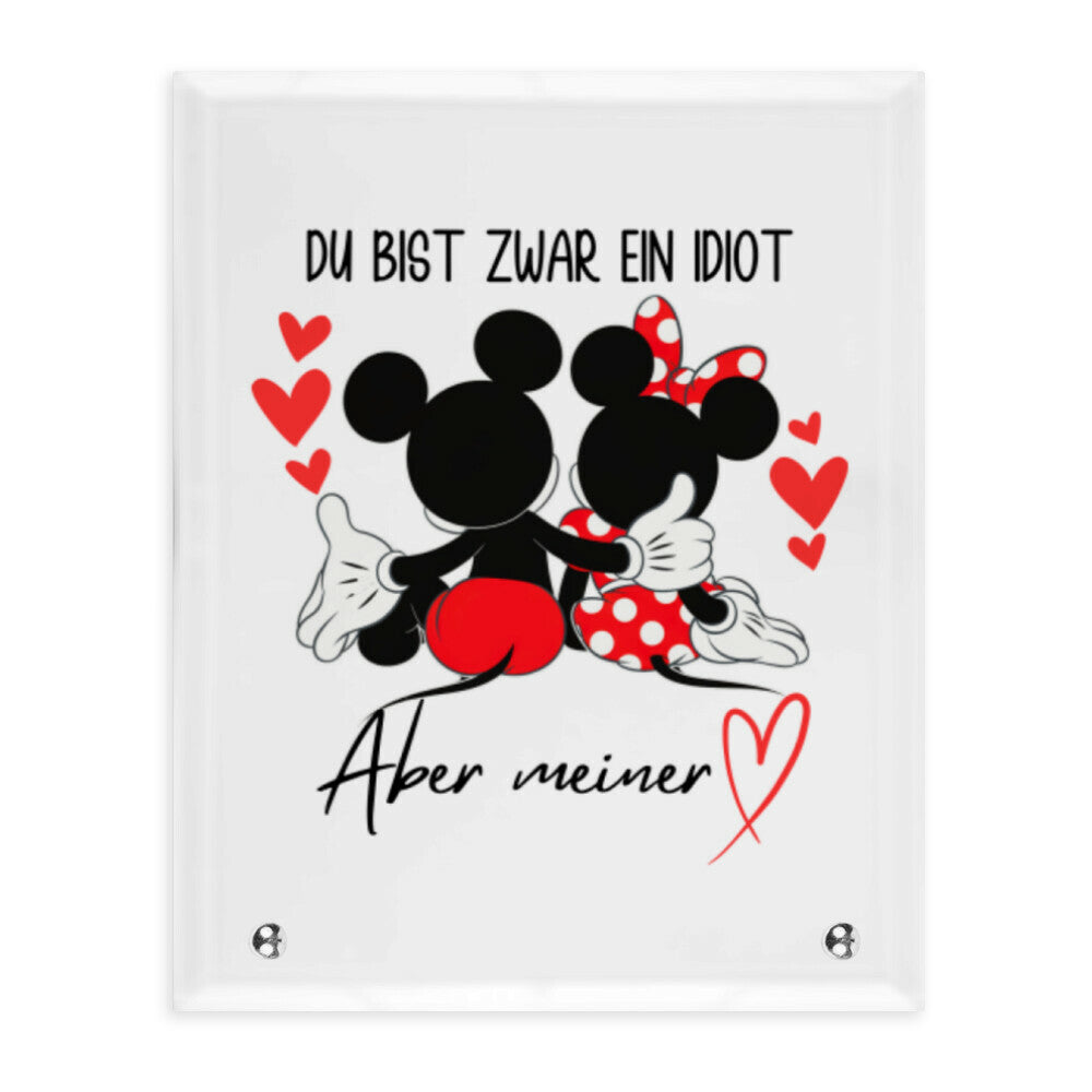 Zwar ein Idiot - Glasaufsteller Valentinstag