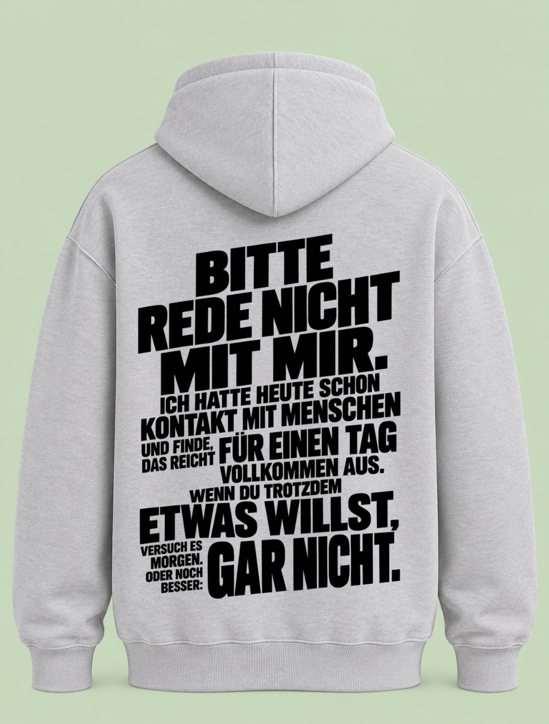 Bitte rede nicht mit mir - Hoodie Unisex Backprint