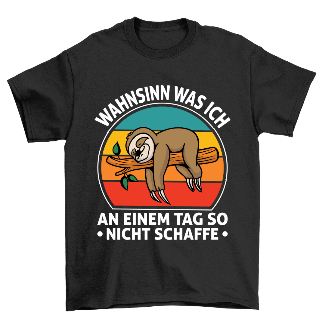 Wahnsinn Faultier - Shirt Unisex