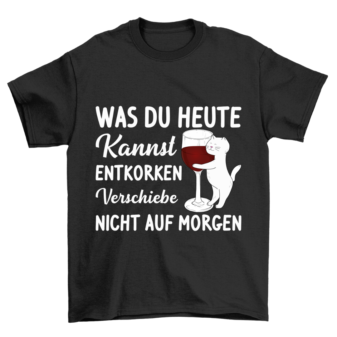 Entkorken Katze - Shirt Unisex