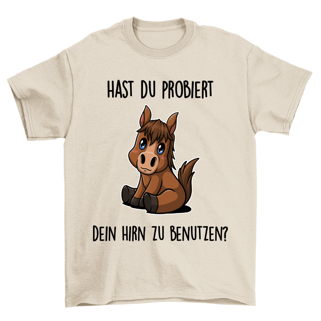 Hirn benutzen Pony - Shirt Unisex