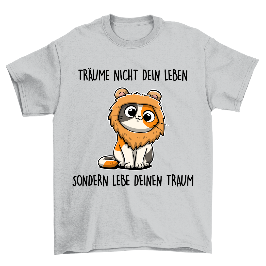 Träume Nicht Löwe - Shirt Unisex