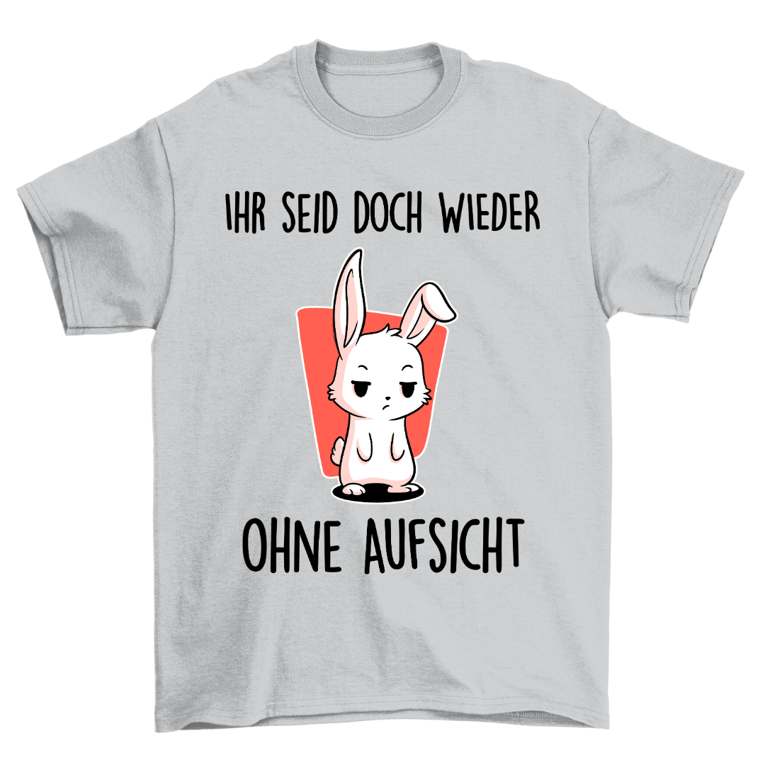Ohne Aufsicht Bunny - Shirt Unisex