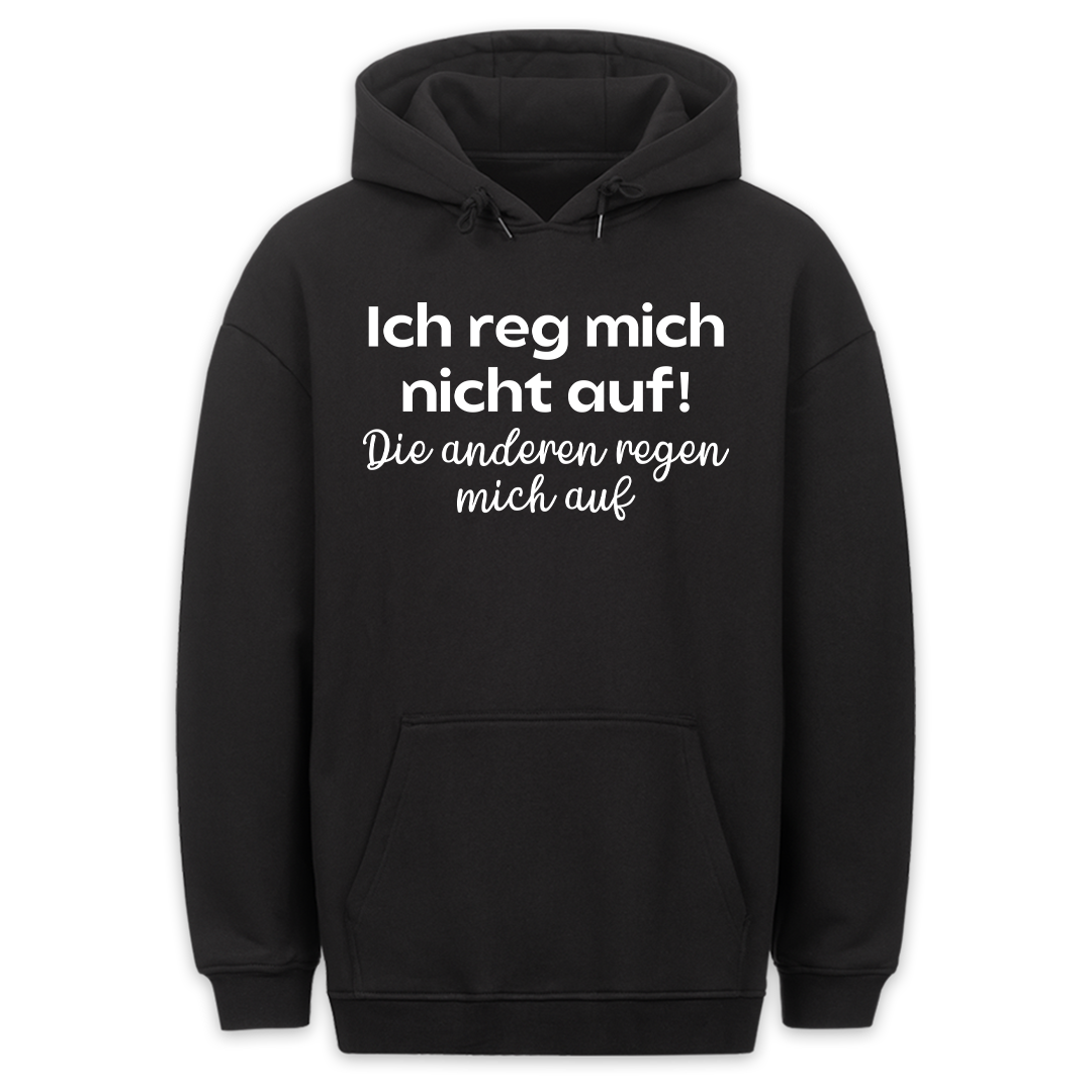 Reg mich nicht auf - Hoodie Unisex