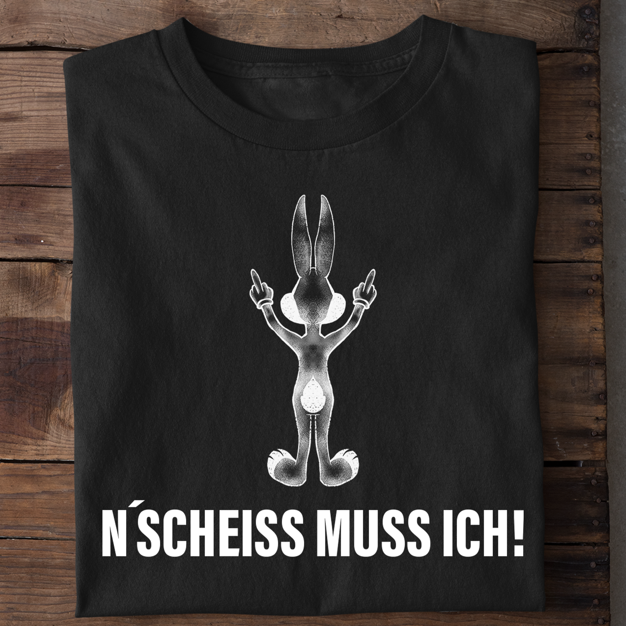 N´Scheiss muss ich Hase - Shirt