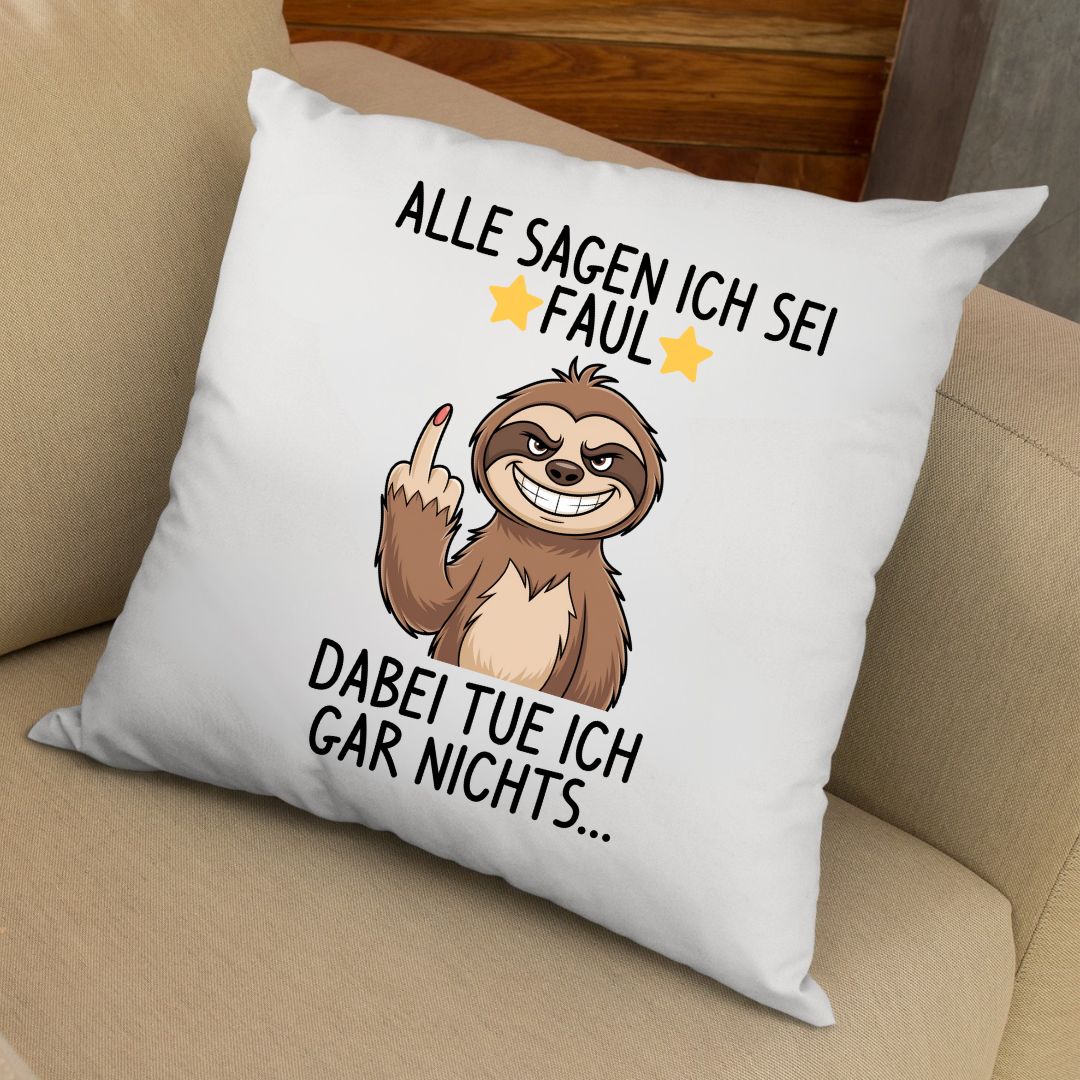 Alle sagen Faul - Kissen