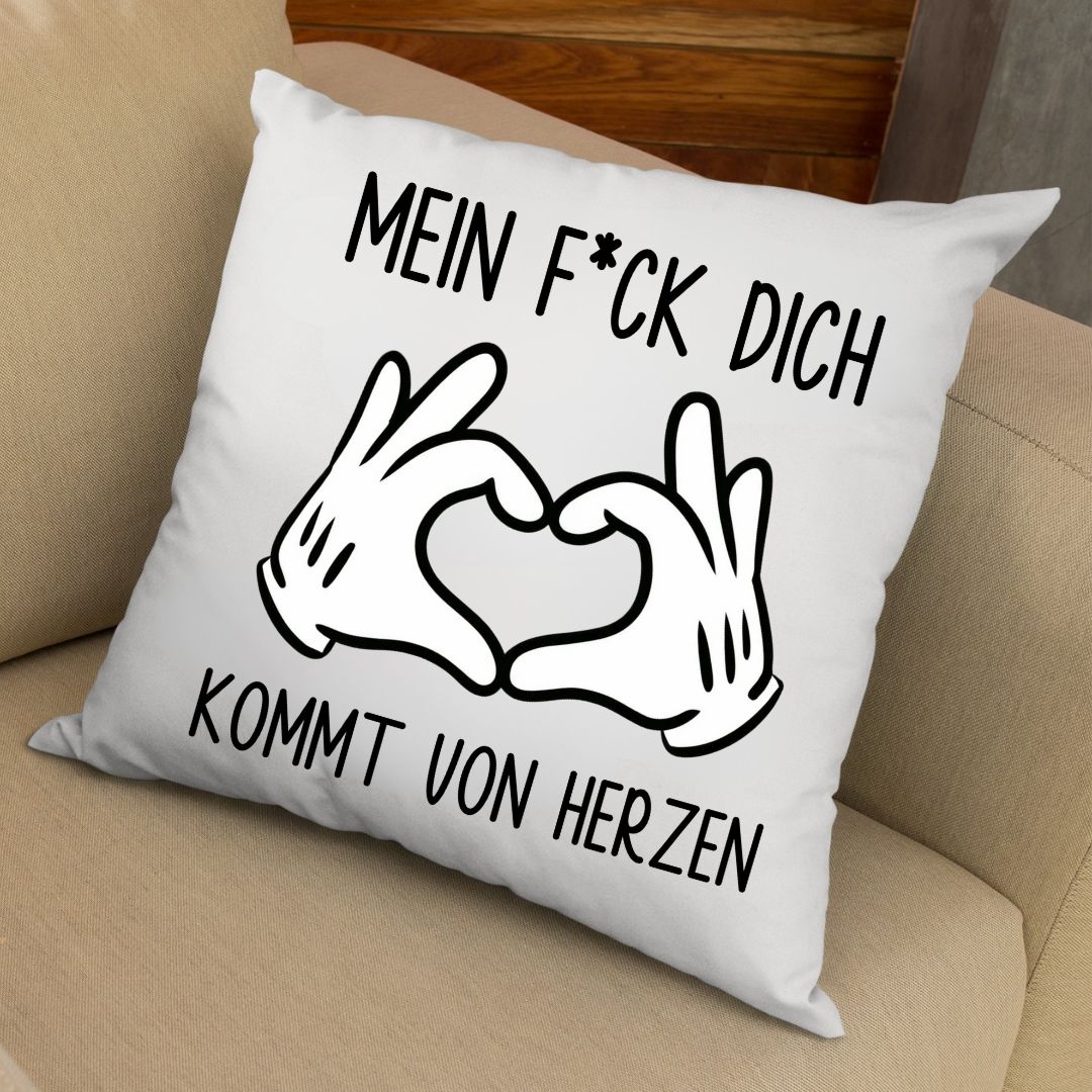 F*ck dich von Herzen - Kissen