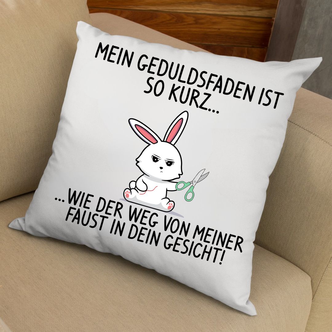 Geduldsfaden so kurz... - Kissen