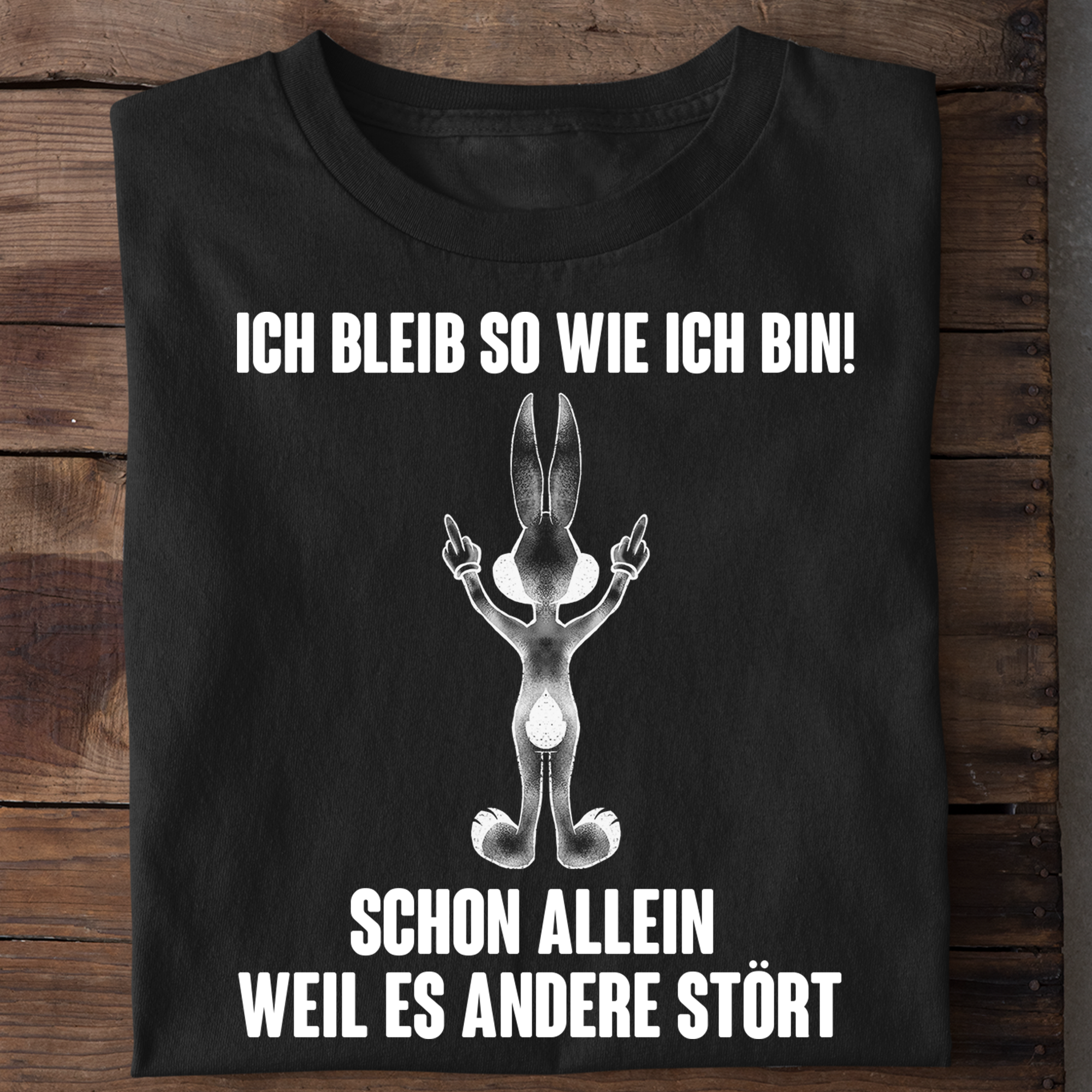 So wie ich bin Hase - Shirt