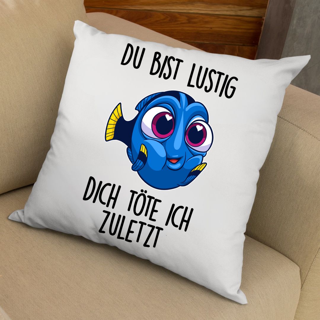 Du bist lustig - Kissen