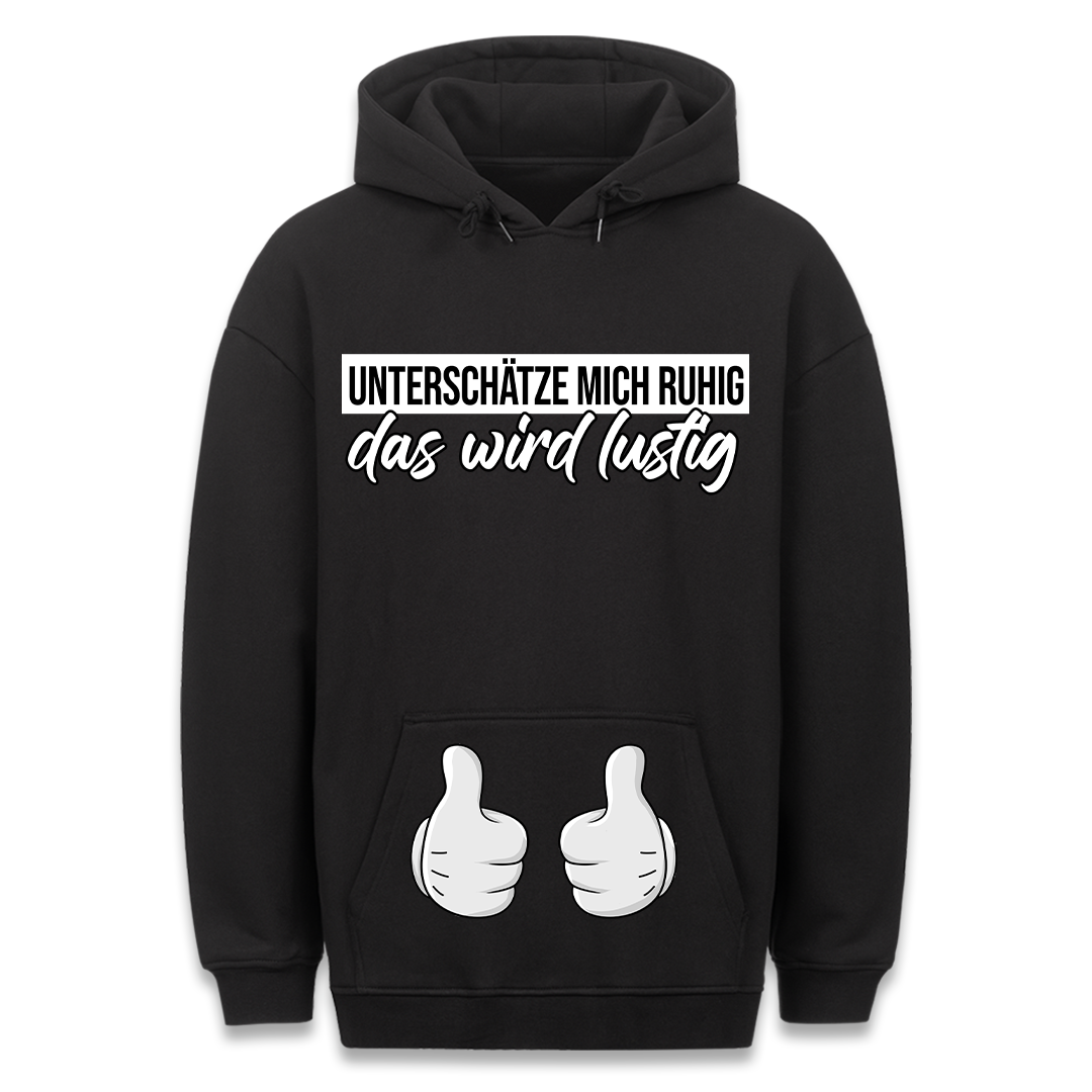 Unterschätze mich - Hoodie Bauchtaschendruck