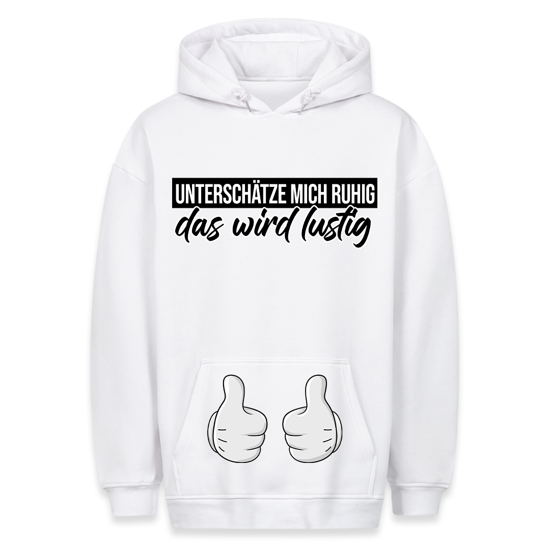 Unterschätze mich - Hoodie Bauchtaschendruck