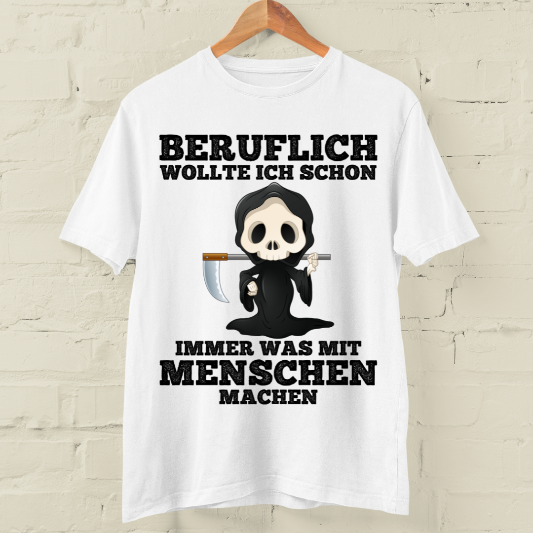 Beruflich Sensenmann - Shirt Unisex