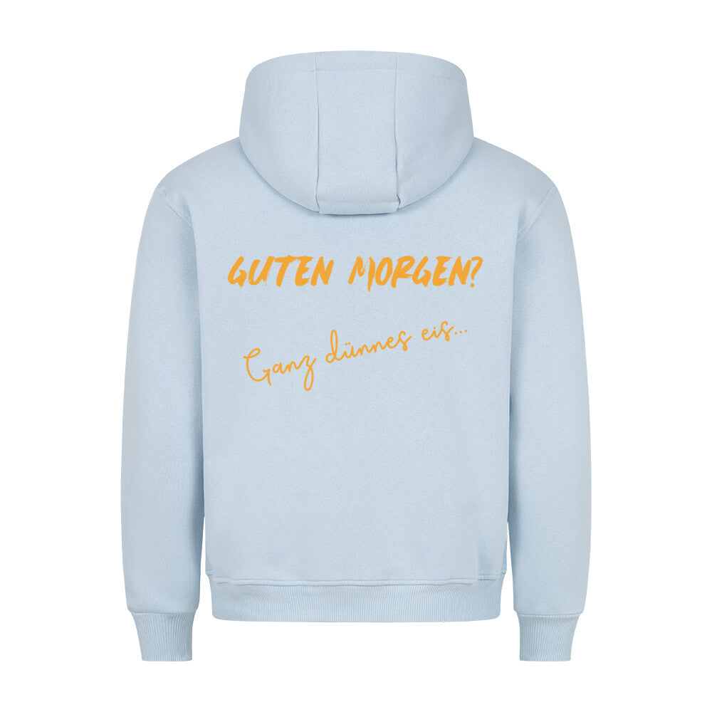 Guten Morgen - Hoodie Unisex Rückendruck