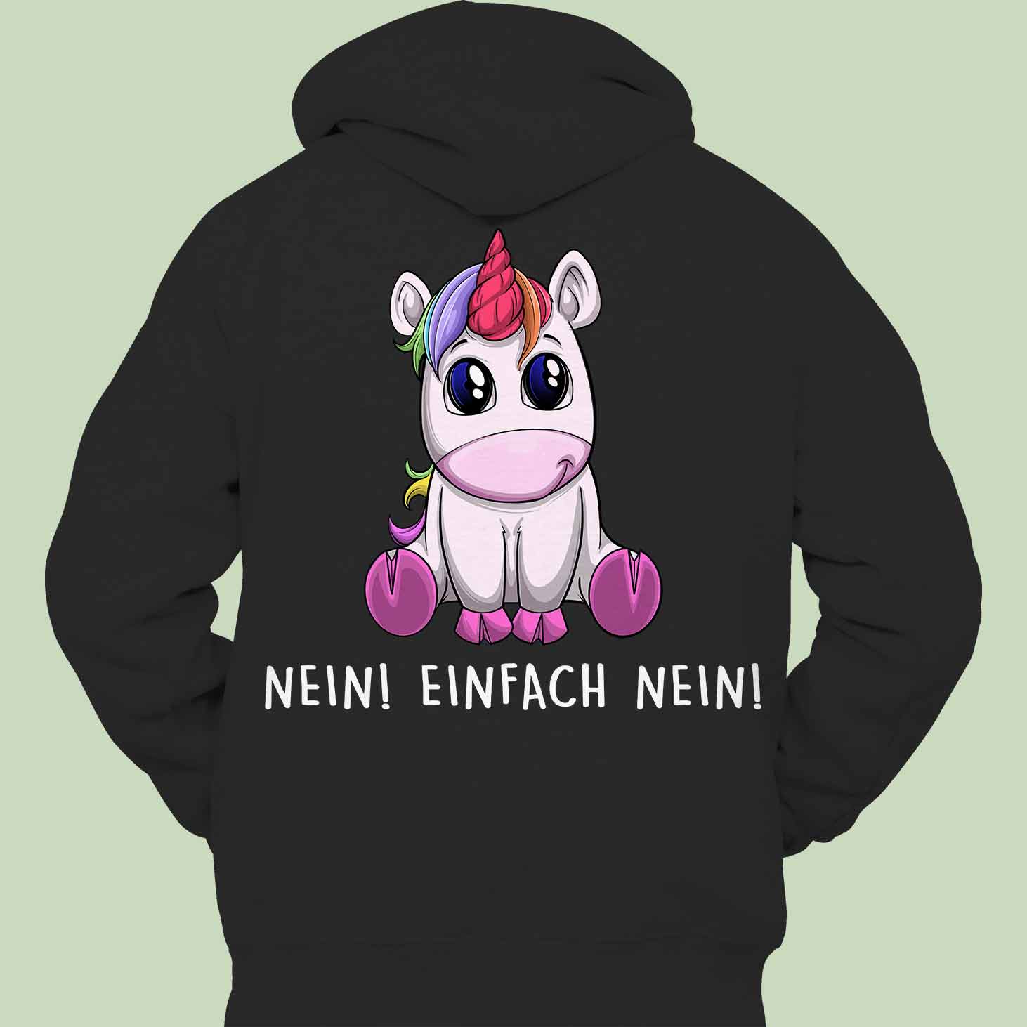 Einfach Nein! Einhorn - Hoodie Unisex Rückendruck