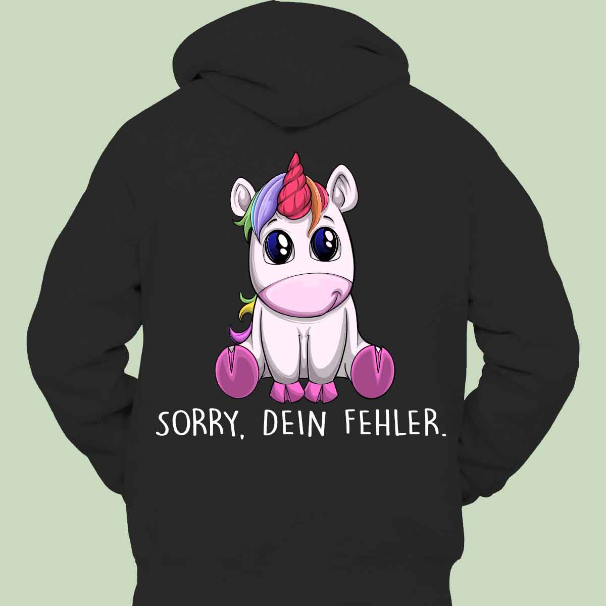 Dein Fehler Einhorn - Hoodie Unisex Rückendruck