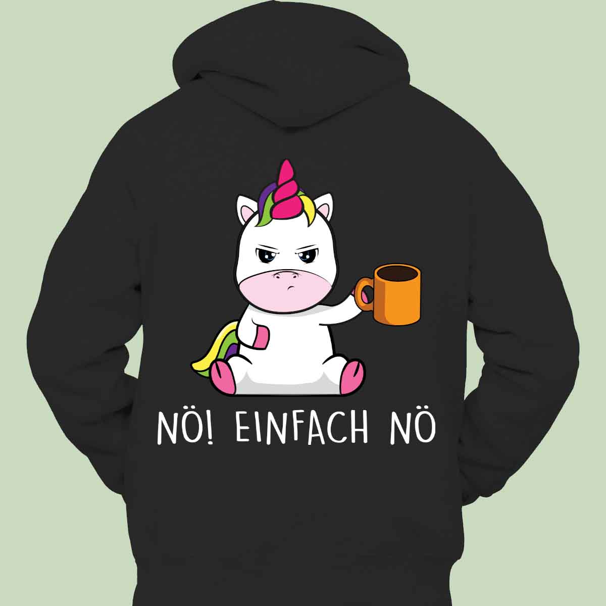 Nö! Cute Einhorn Kaffee - Hoodie Unisex Rückendruck