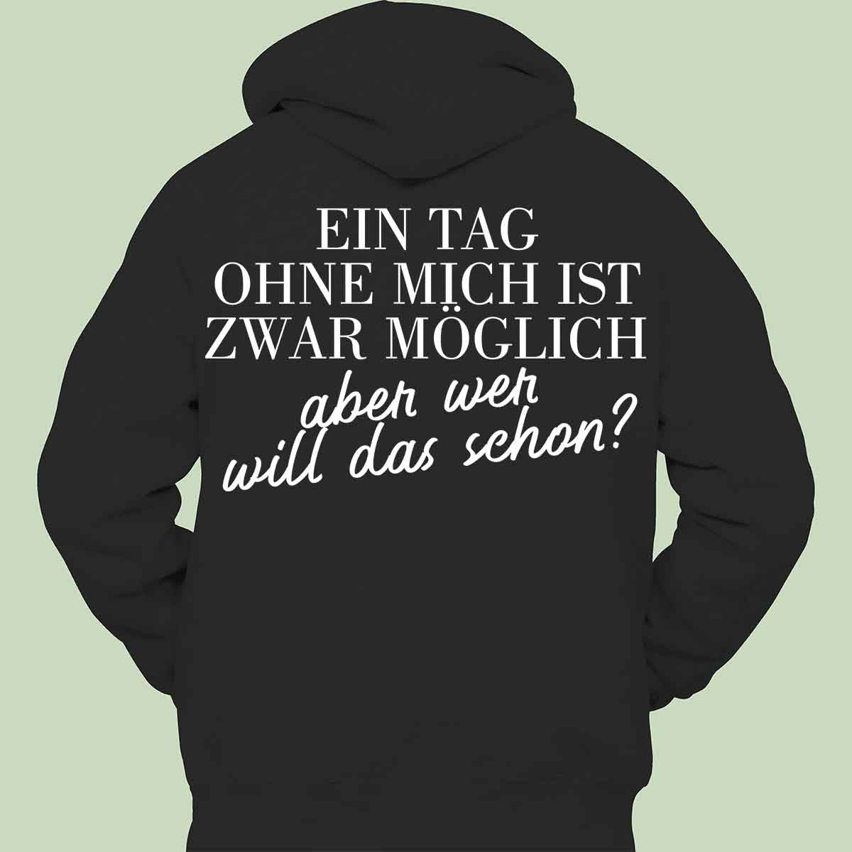 Ohne Mich - Hoodie Unisex Rückendruck