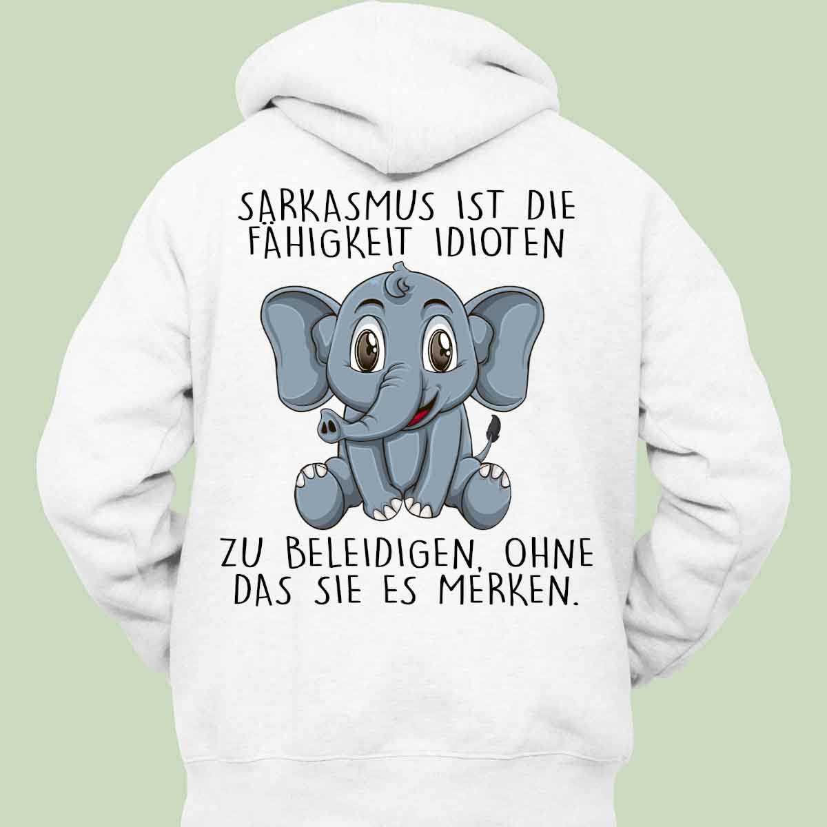 Sarkasmus Elefant - Hoodie Unisex Rückendruck