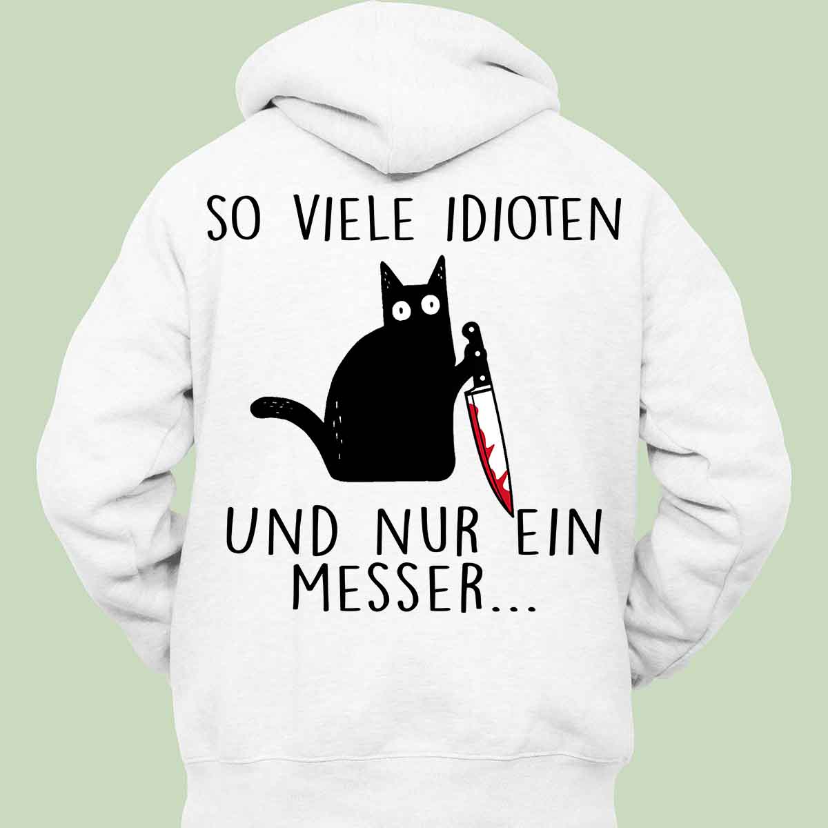 Idioten Katze 2 - Hoodie Unisex Rückendruck