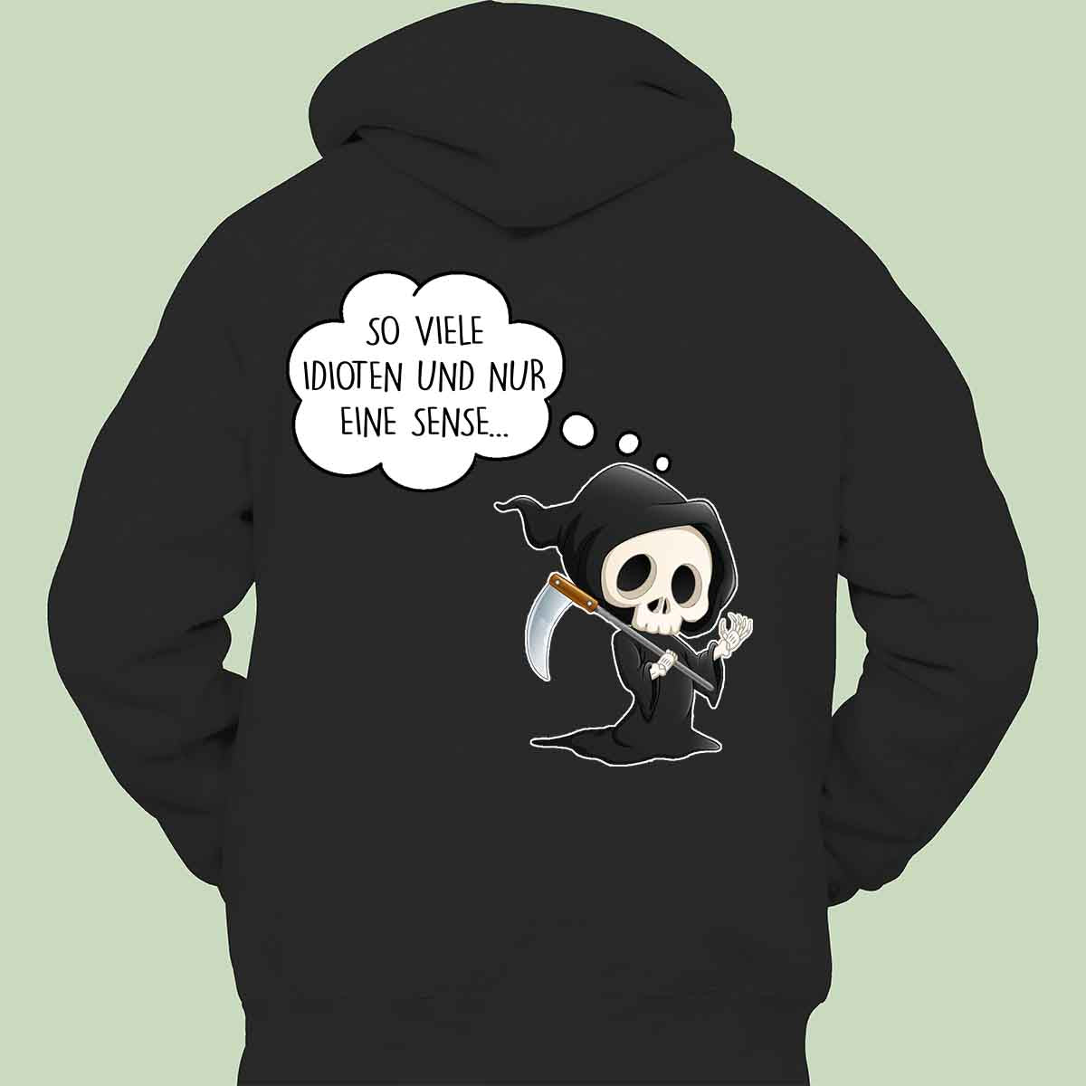 Idioten Sensenmann - Hoodie Unisex Rückendruck