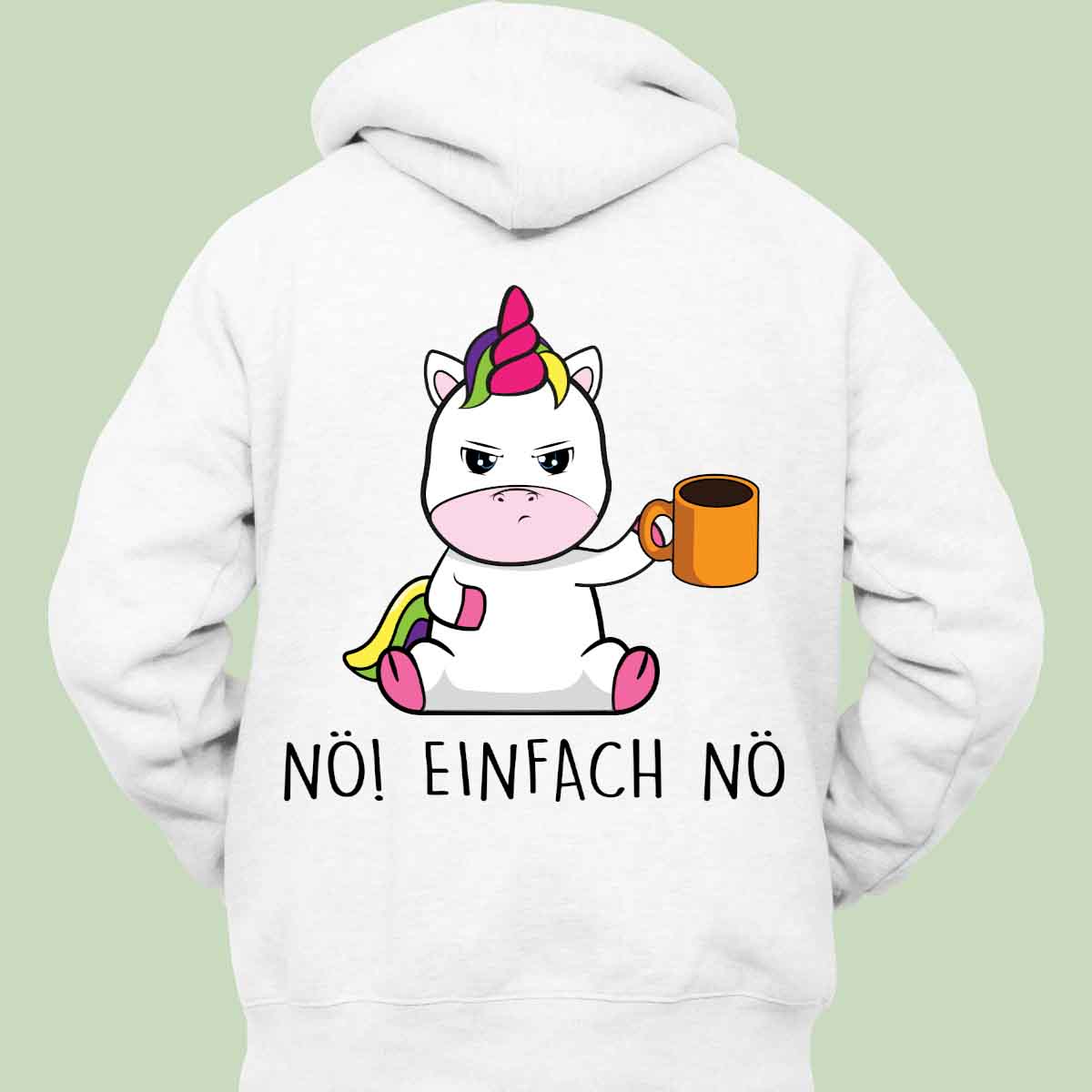 Nö! Cute Einhorn Kaffee - Hoodie Unisex Rückendruck