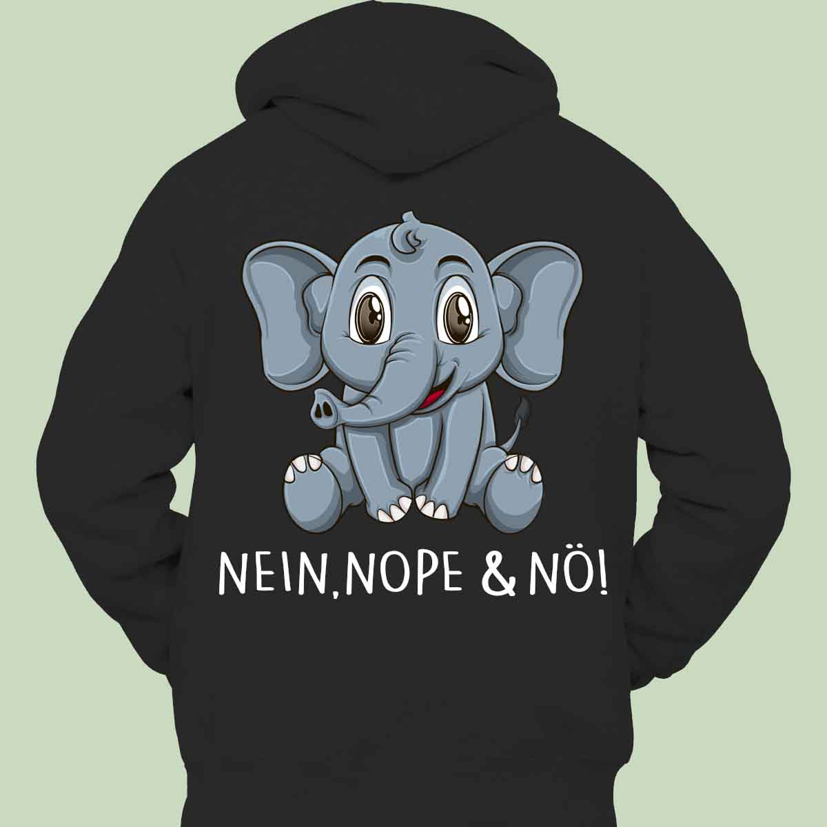 Nein Nope Nö! Elefant - Hoodie Unisex Rückendruck