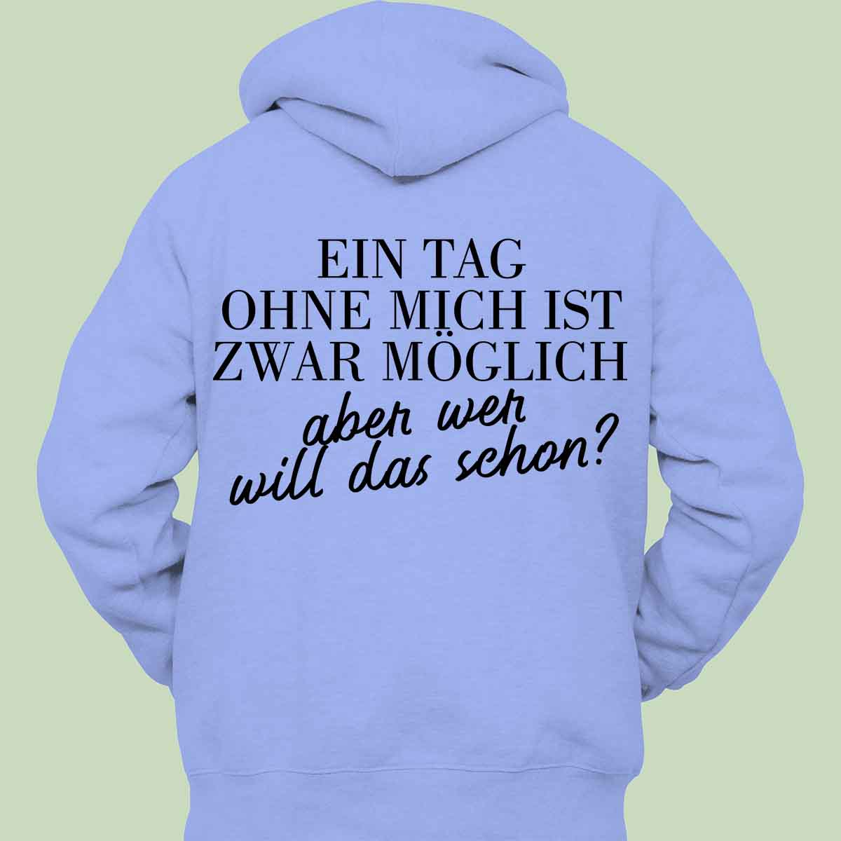 Ohne Mich - Hoodie Unisex Rückendruck