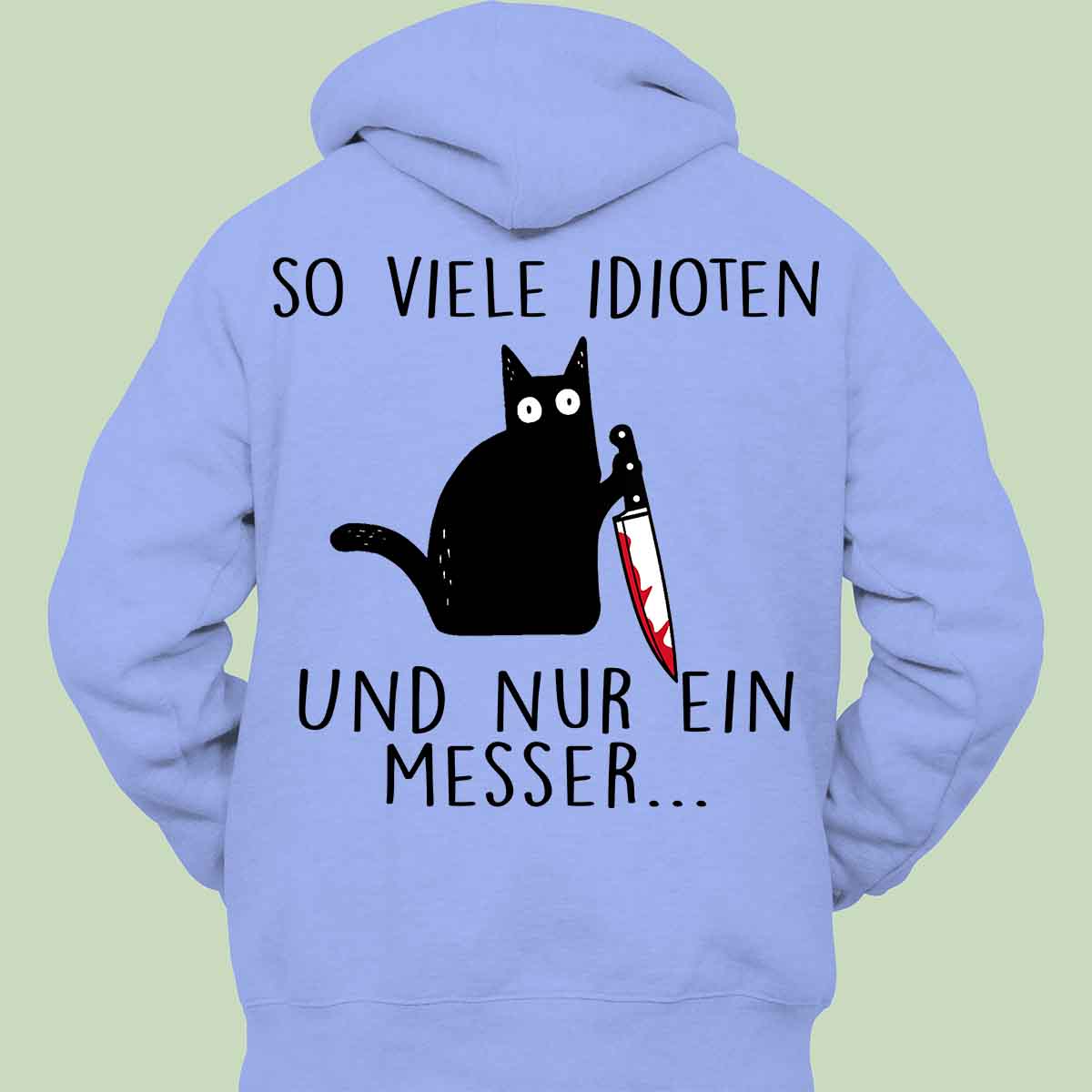 Idioten Katze 2 - Hoodie Unisex Rückendruck