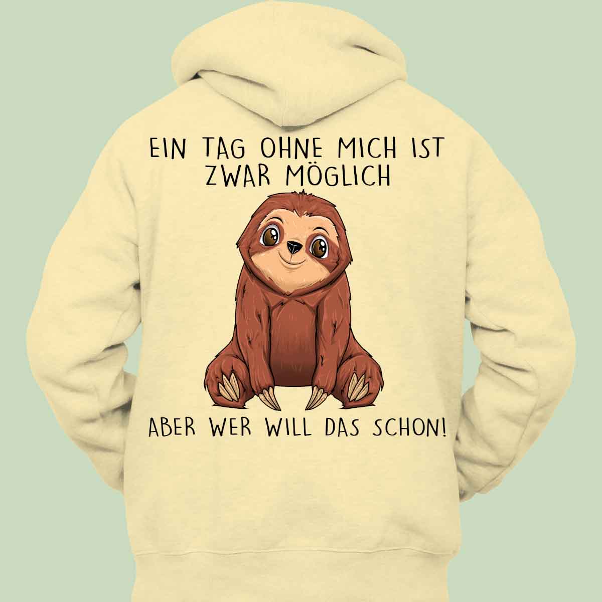 Ohne Mich Faultier - Hoodie Unisex Rückendruck