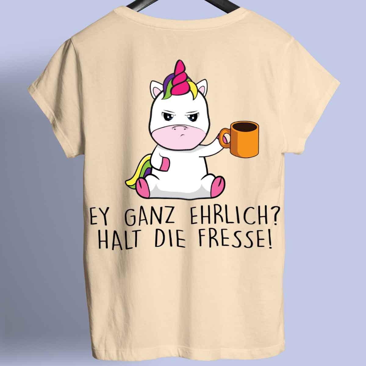 Ganz Ehrlich Cute Einhorn - Shirt Unisex Rückendruck