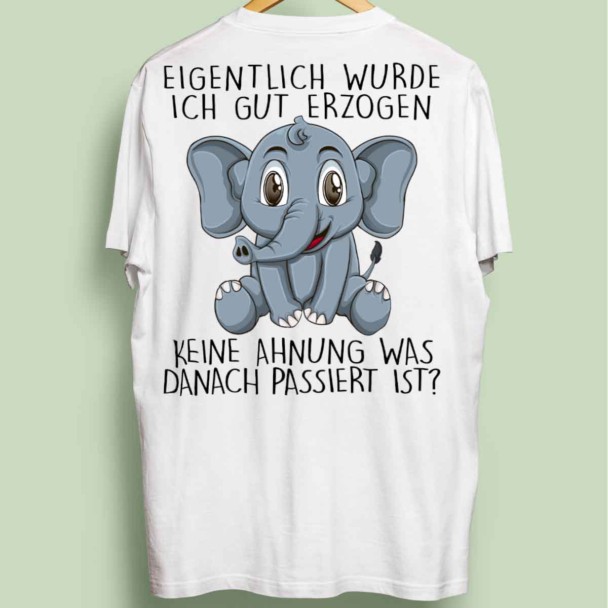 Erzogen Elefant - Oversize Shirt Unisex Rückendruck