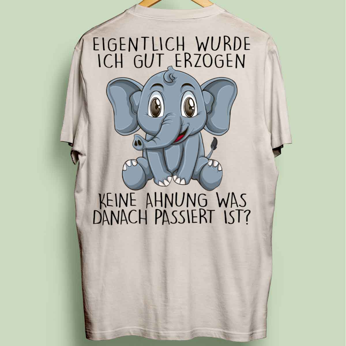 Erzogen Elefant - Oversize Shirt Unisex Rückendruck
