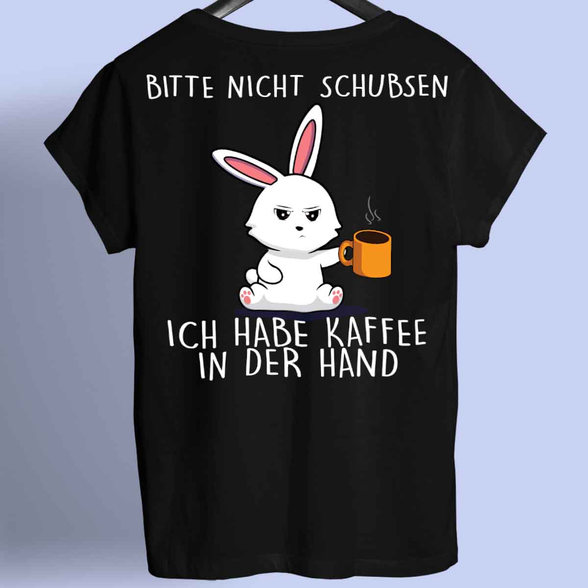 Nicht Schubsen Bunny- Shirt Rückendruck
