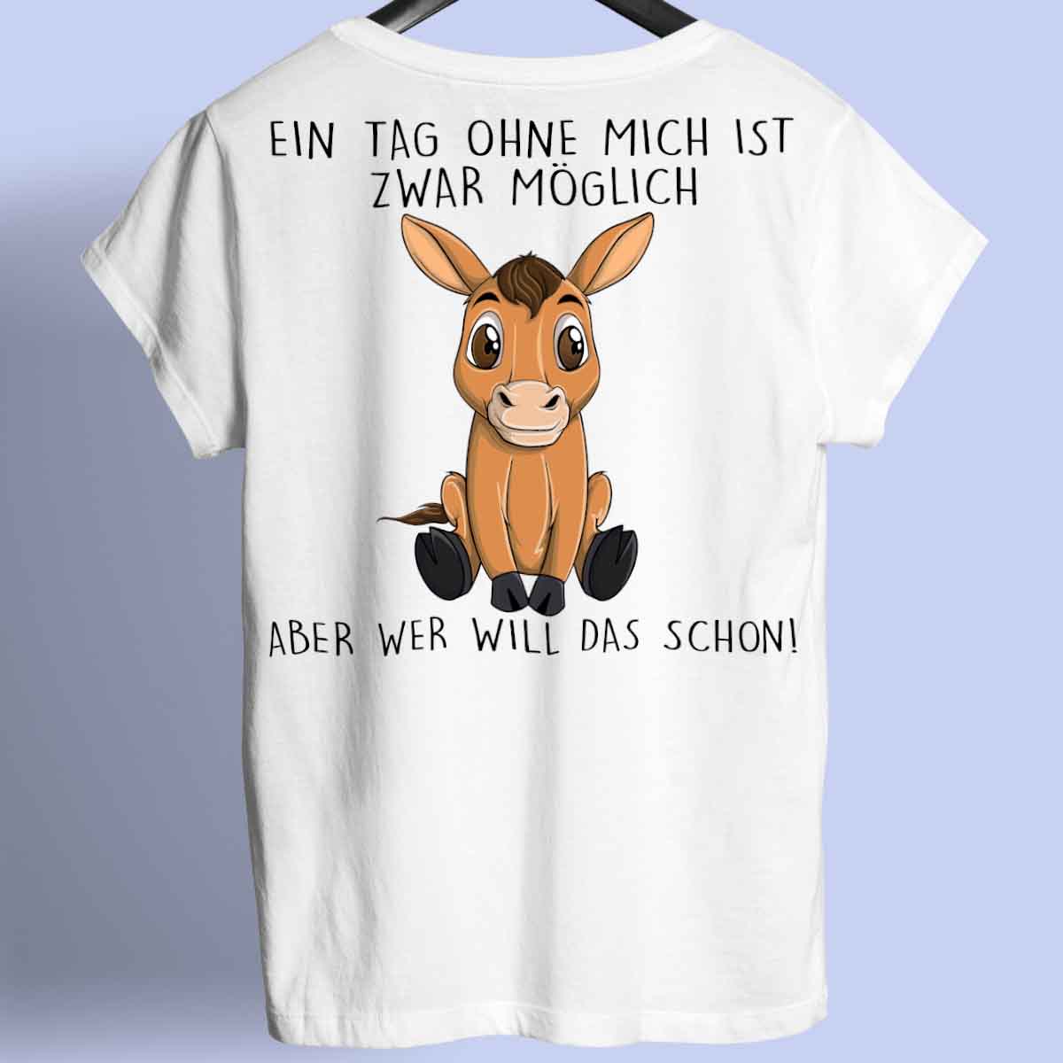 Ohne Mich Pferd - Shirt Rückendruck