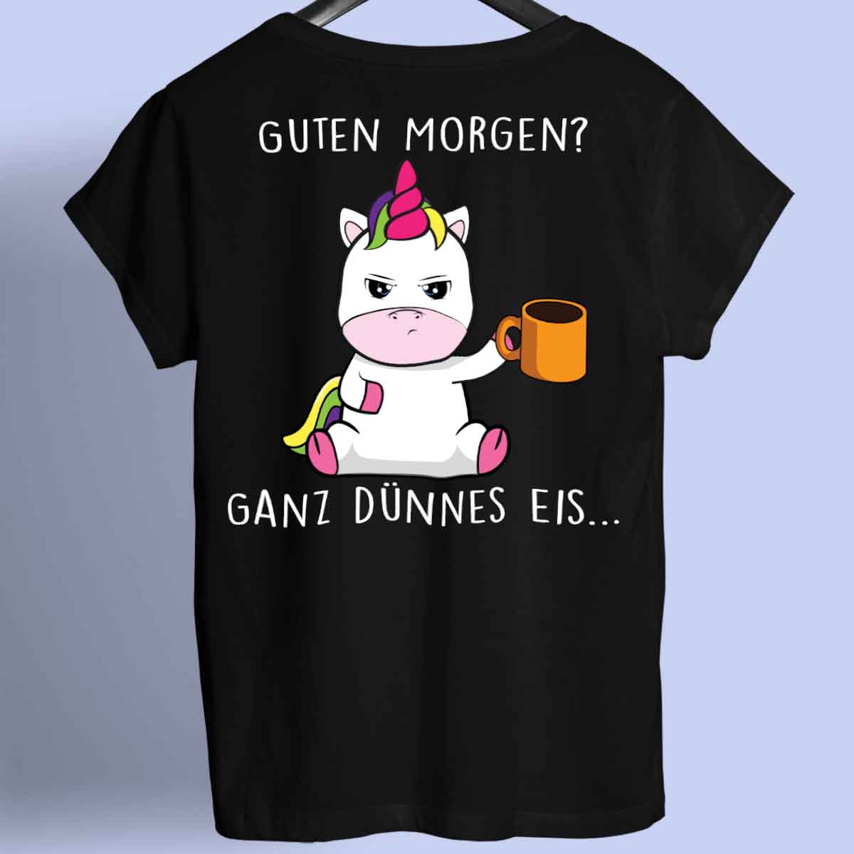 Guten Morgen Cute Einhorn - Shirt Unisex Rückendruck
