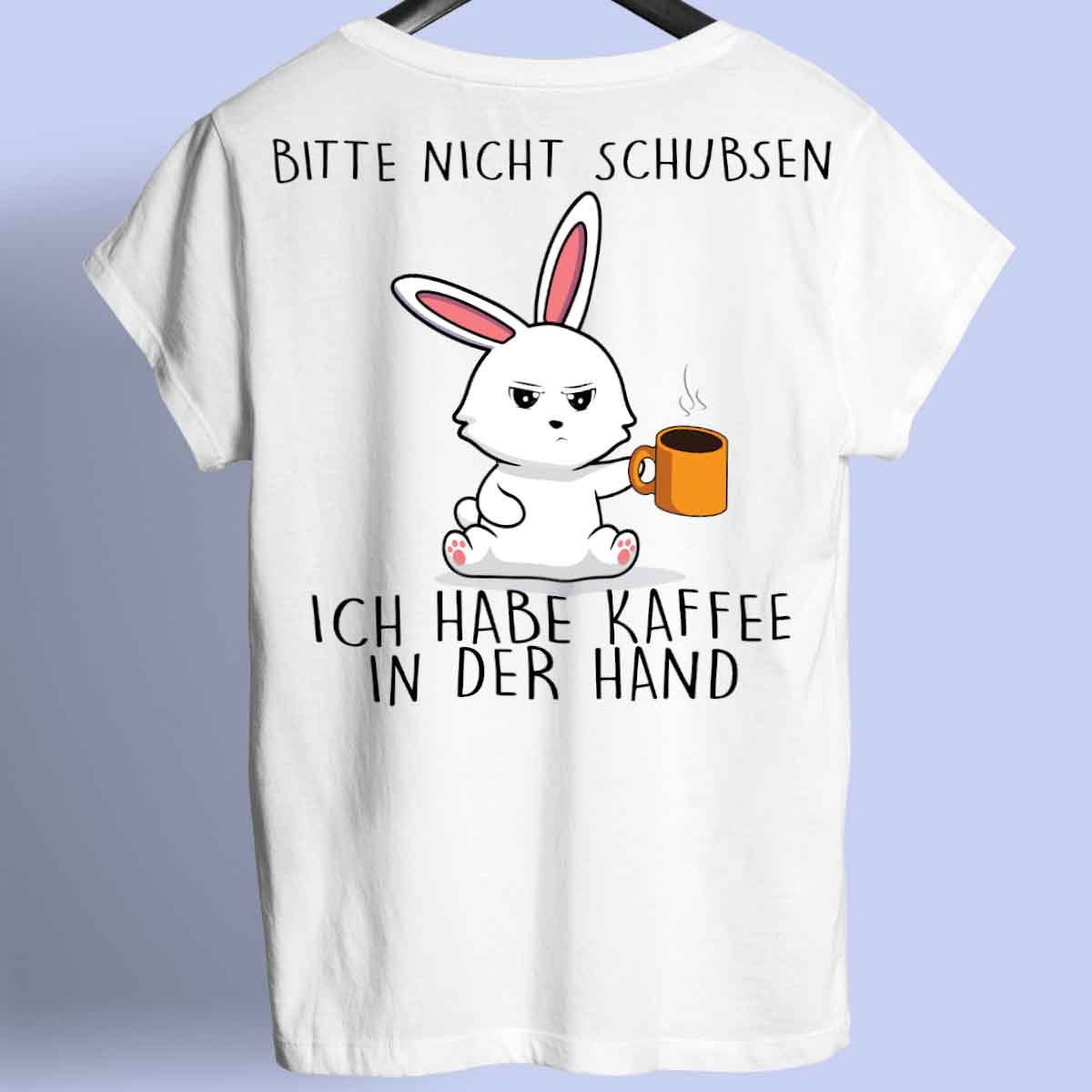 Nicht Schubsen Bunny- Shirt Rückendruck