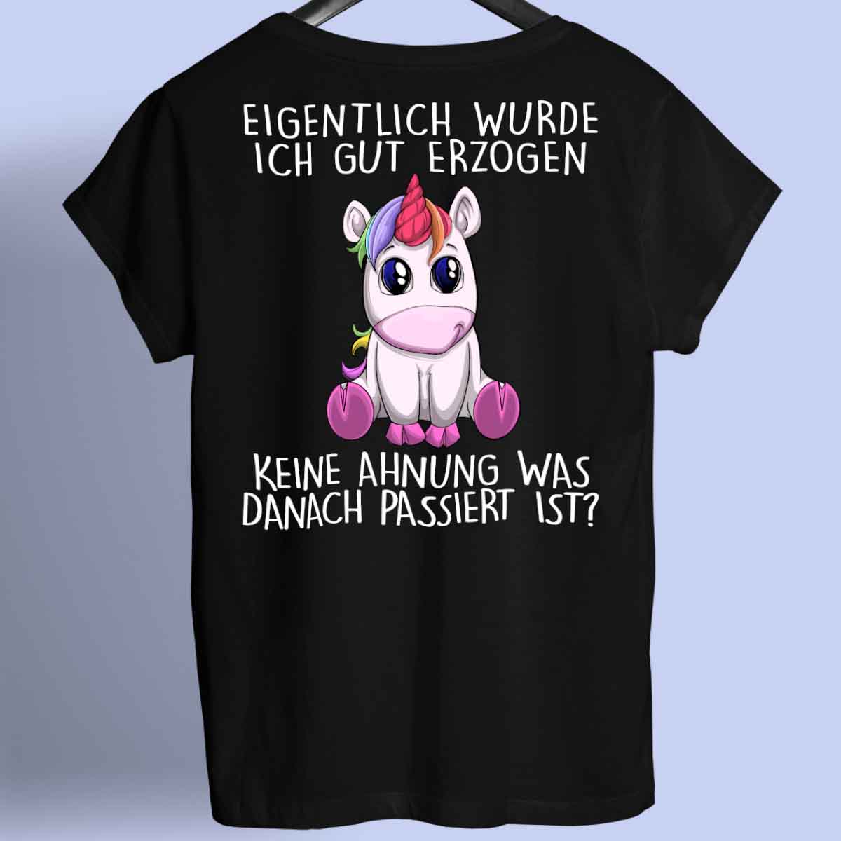 Erzogen Einhorn - Shirt Rückendruck