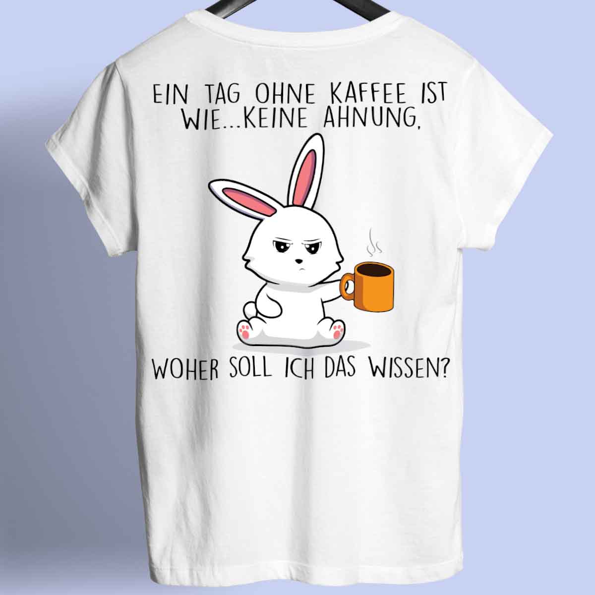 Ohne Kaffee Bunny - Shirt Unisex Rückendruck