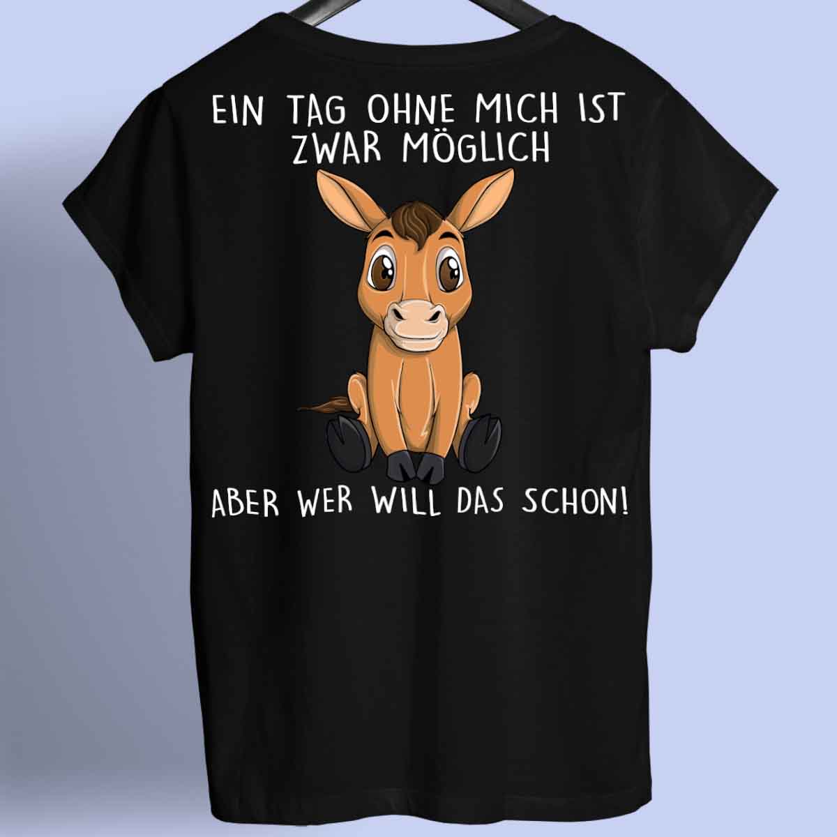 Ohne Mich Pferd - Shirt Rückendruck