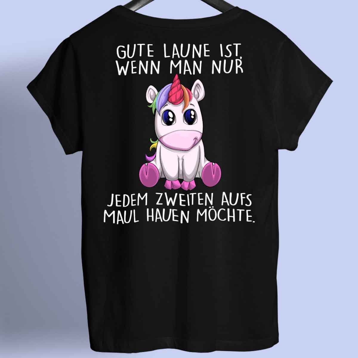 Gute Laune Einhorn - Shirt Rückendruck