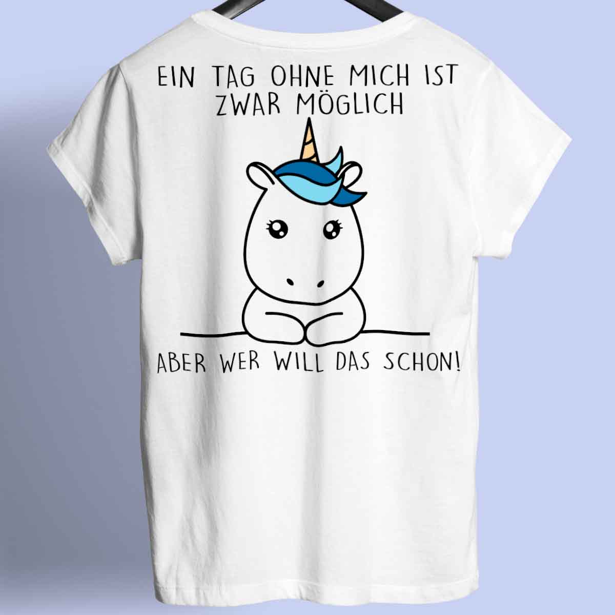 Ohne Mich Simple Einhorn - Shirt Backprint