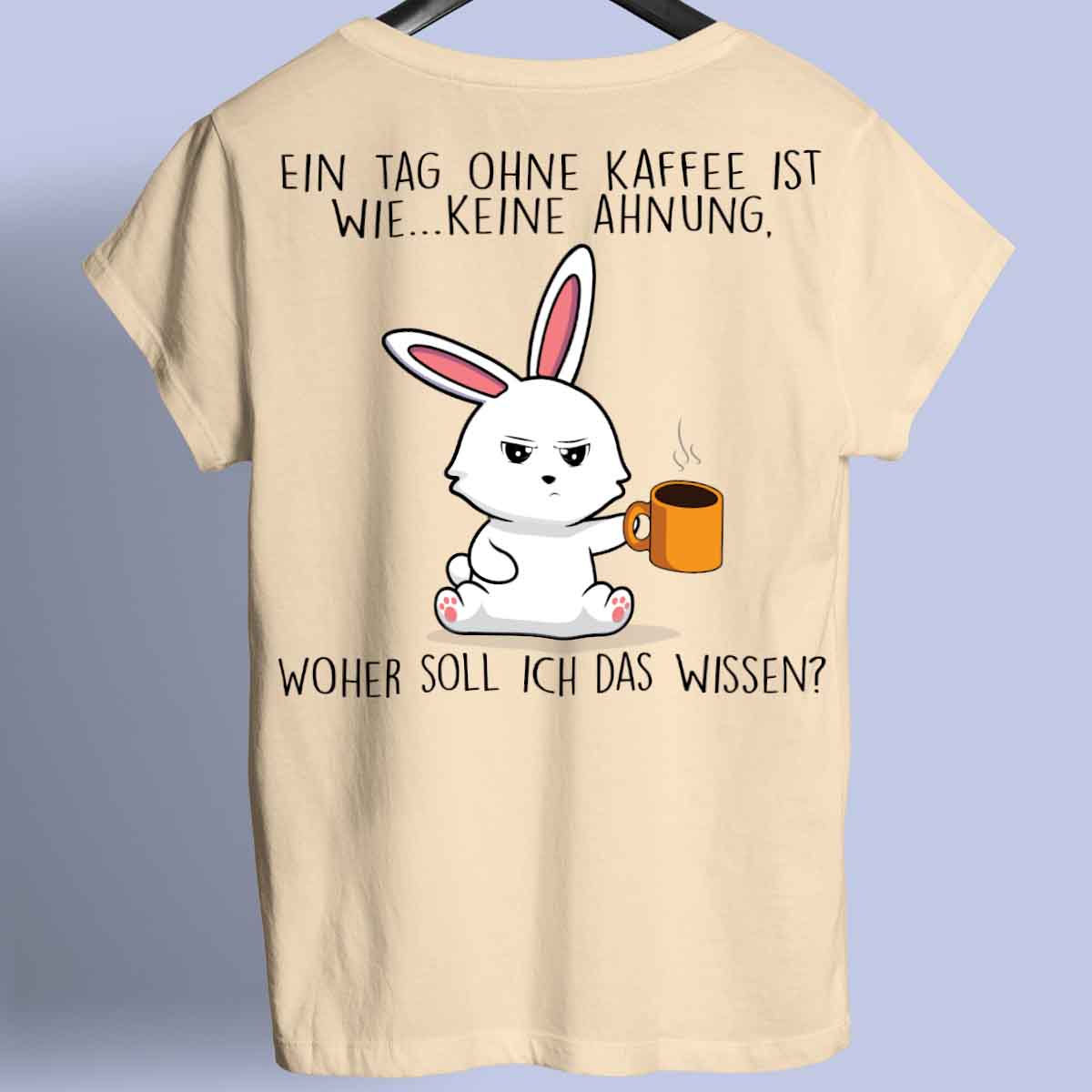 Ohne Kaffee Bunny - Shirt Unisex Rückendruck