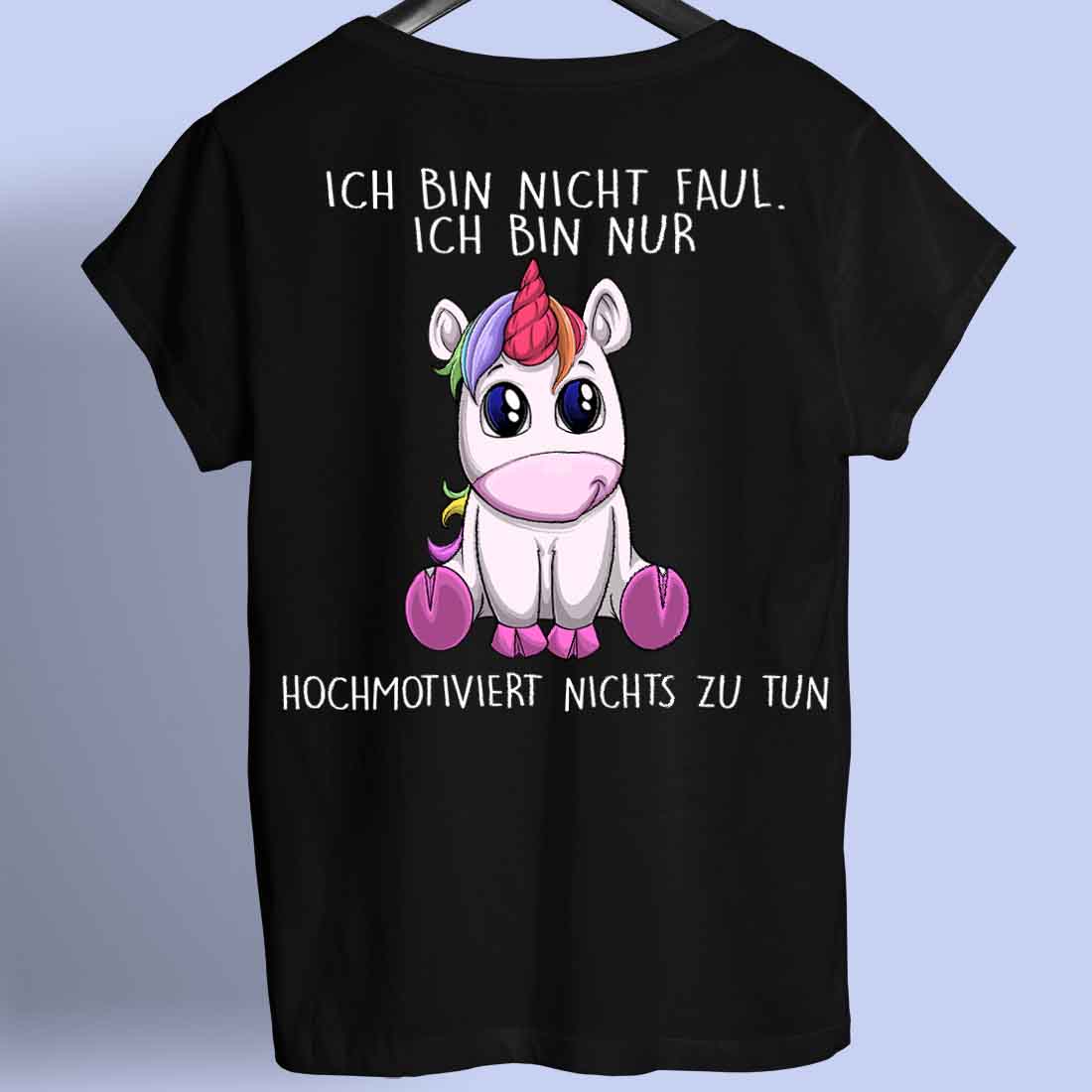 Hochmotiviert Einhorn - Shirt Rückendruck