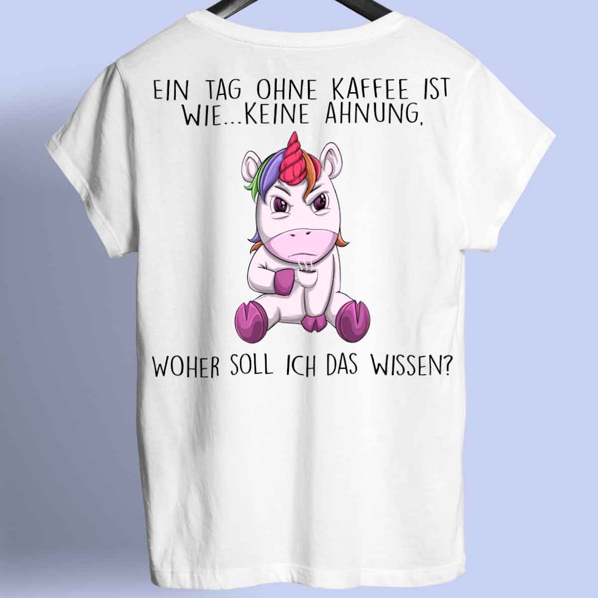 Ohne Kaffee Angry Einhorn - Shirt Unisex Rückendruck
