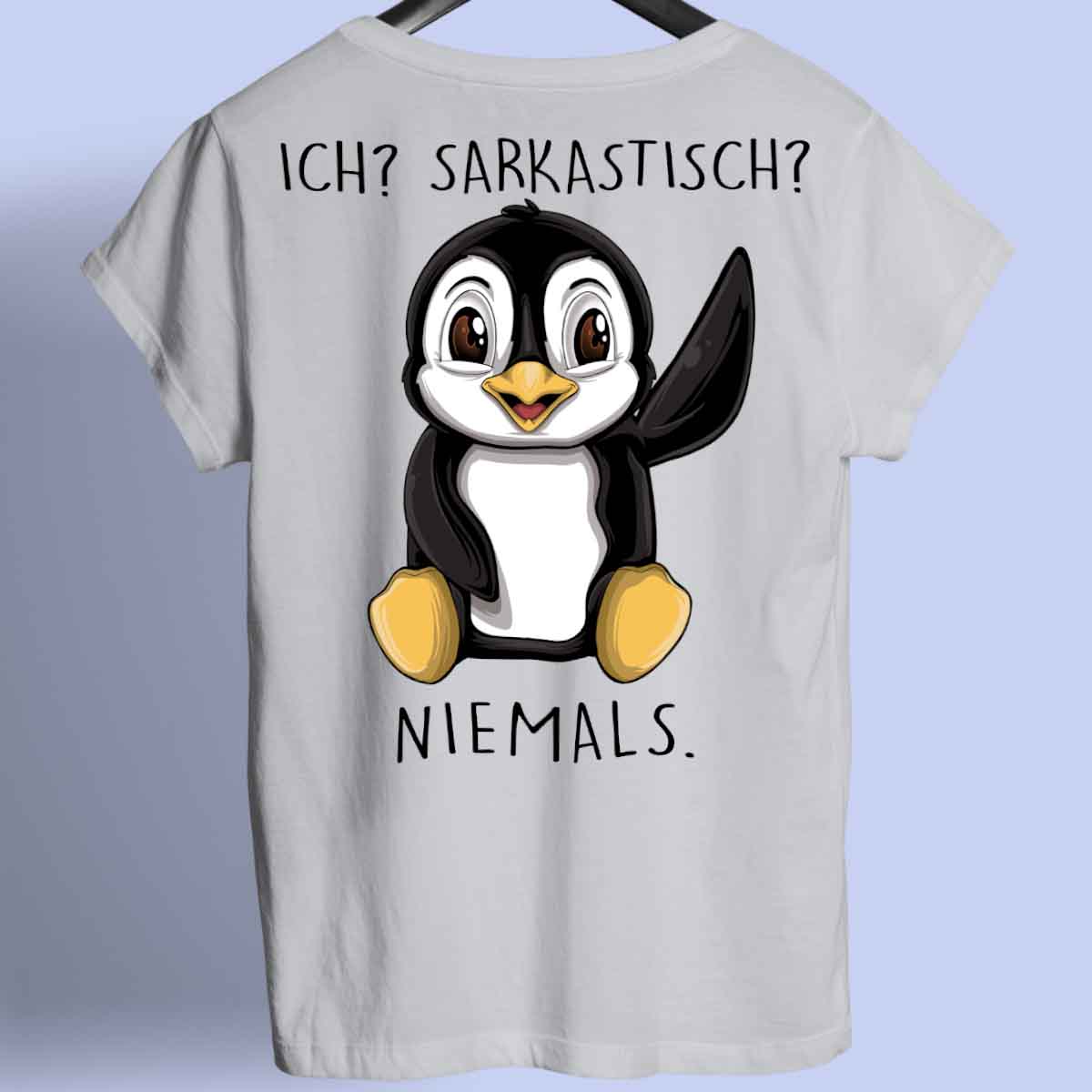Sarkastisch Pinguin - Shirt Rückendruck