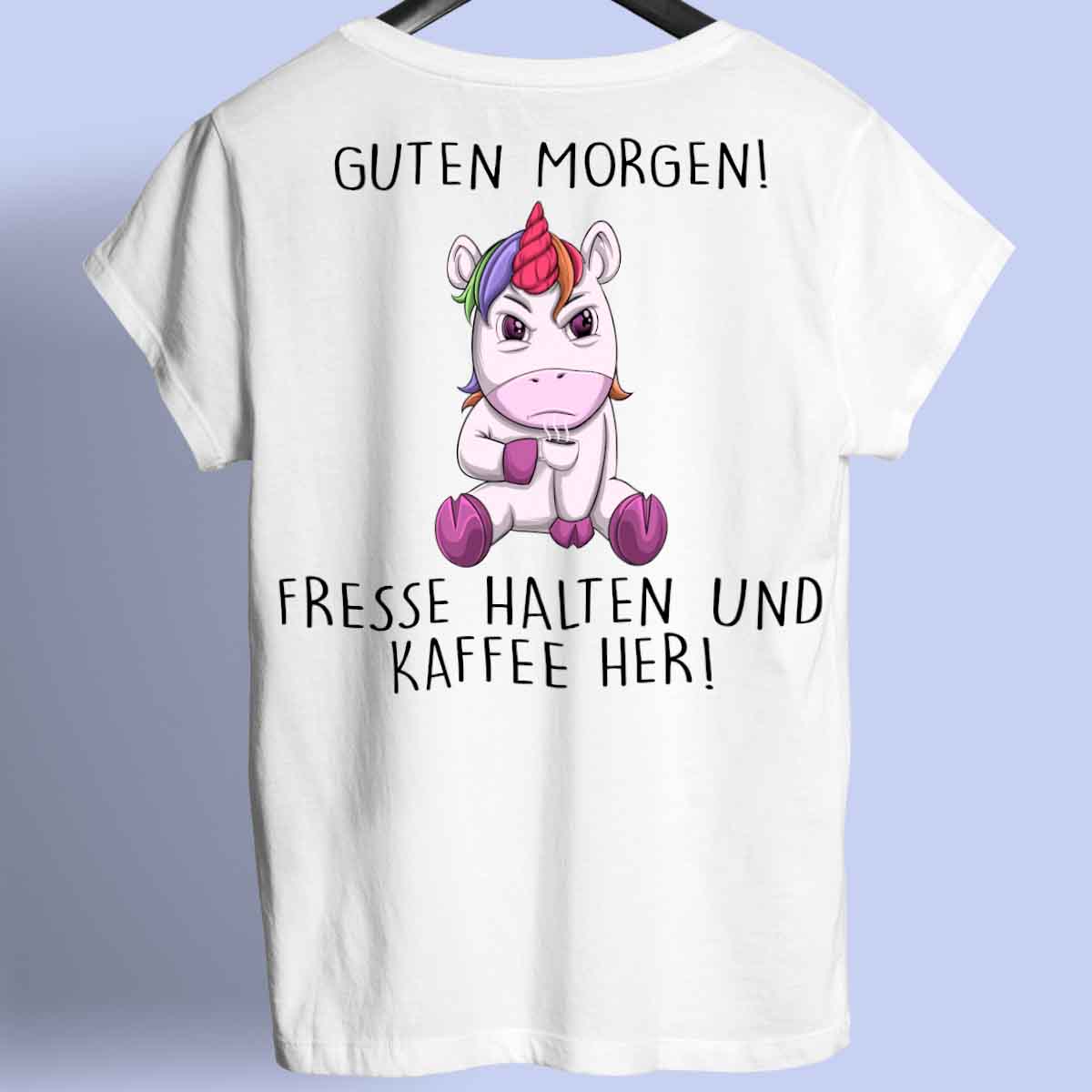Kaffee Her Angry Einhorn - Shirt Unisex Rückendruck